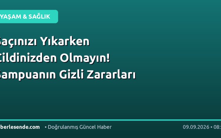 Saçınızı Yıkarken Cildinizden Olmayın! Şampuanın Gizli Zararları