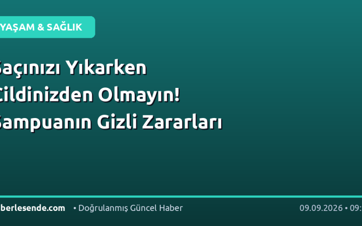 Saçınızı Yıkarken Cildinizden Olmayın! Şampuanın Gizli Zararları