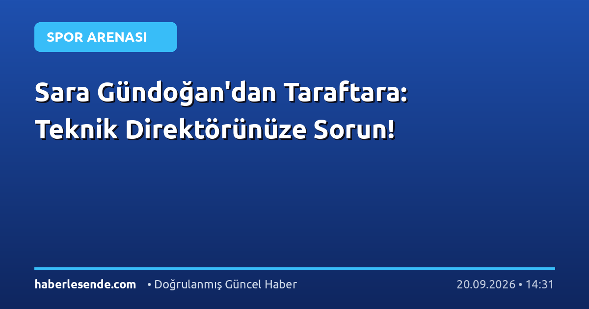 Sara Gündoğan'dan Taraftara: Teknik Direktörünüze Sorun!