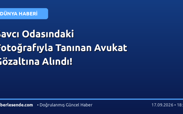 Savcı Odasındaki Fotoğrafıyla Tanınan Avukat Gözaltına Alındı!