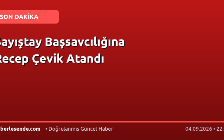 Sayıştay Başsavcılığına Recep Çevik Atandı