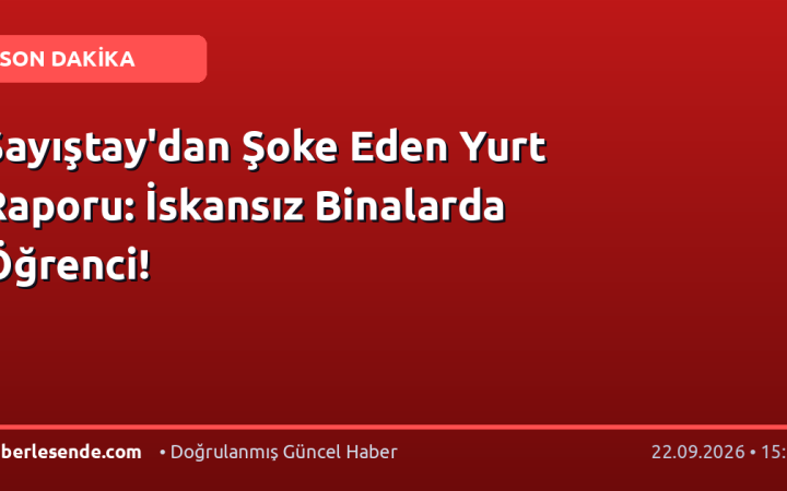 Sayıştay'dan Şoke Eden Yurt Raporu: İskansız Binalarda Öğrenci!