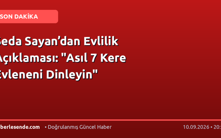 Seda Sayan’dan Evlilik Açıklaması: "Asıl 7 Kere Evleneni Dinleyin"