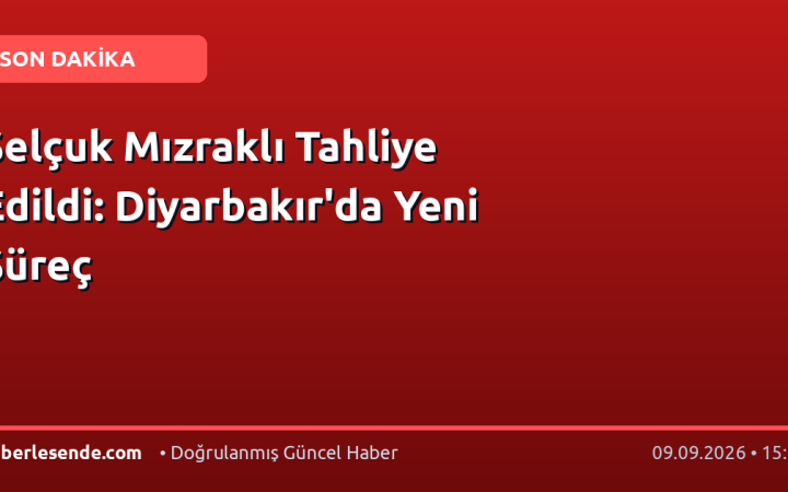 Selçuk Mızraklı Tahliye Edildi: Diyarbakır'da Yeni Süreç