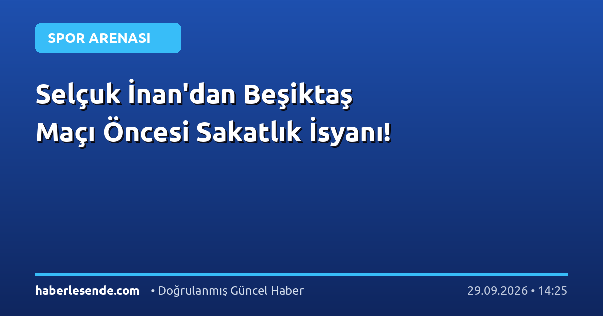 Selçuk İnan'dan Beşiktaş Maçı Öncesi Sakatlık İsyanı!