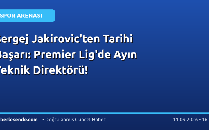 Sergej Jakirovic'ten Tarihi Başarı: Premier Lig'de Ayın Teknik Direktörü!