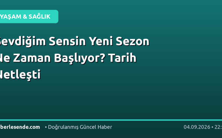 Sevdiğim Sensin Yeni Sezon Ne Zaman Başlıyor? Tarih Netleşti