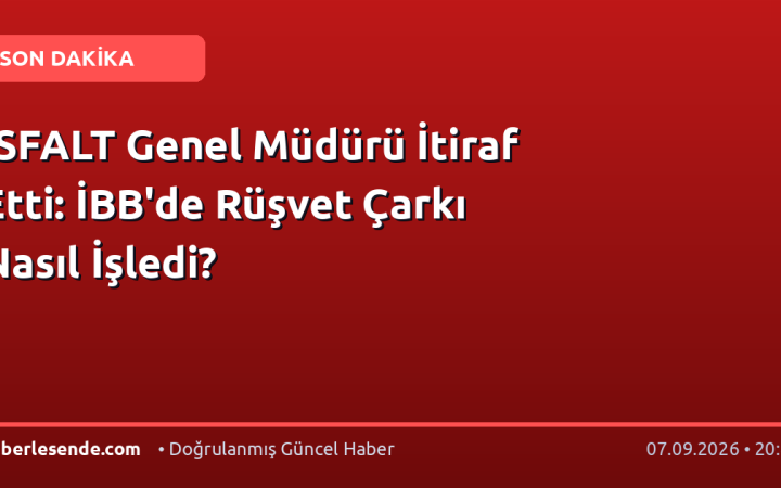 İSFALT Genel Müdürü İtiraf Etti: İBB'de Rüşvet Çarkı Nasıl İşledi?