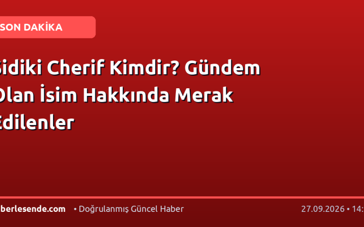 Sidiki Cherif Kimdir? Gündem Olan İsim Hakkında Merak Edilenler