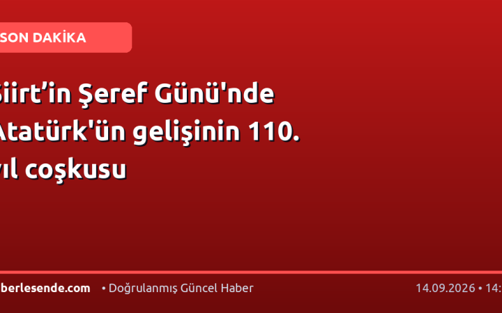 Siirt’in Şeref Günü'nde Atatürk'ün gelişinin 110. yıl coşkusu