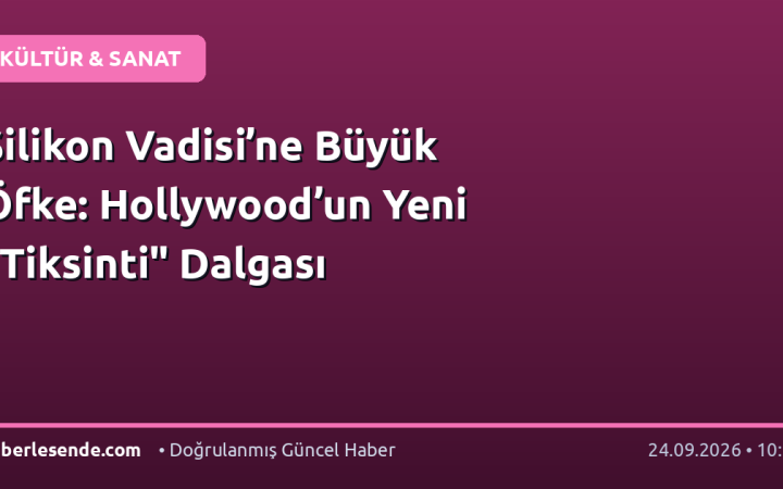 Silikon Vadisi’ne Büyük Öfke: Hollywood’un Yeni "Tiksinti" Dalgası