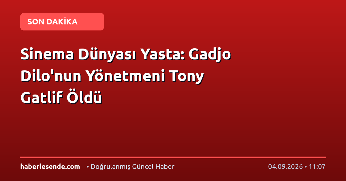 Sinema Dünyası Yasta: Gadjo Dilo'nun Yönetmeni Tony Gatlif Öldü