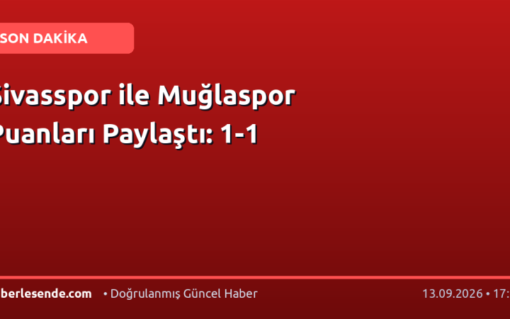 Sivasspor ile Muğlaspor Puanları Paylaştı: 1-1