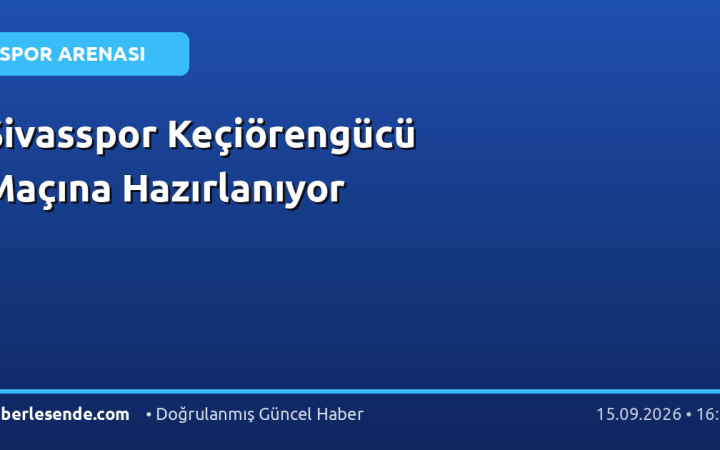 Sivasspor Keçiörengücü Maçına Hazırlanıyor