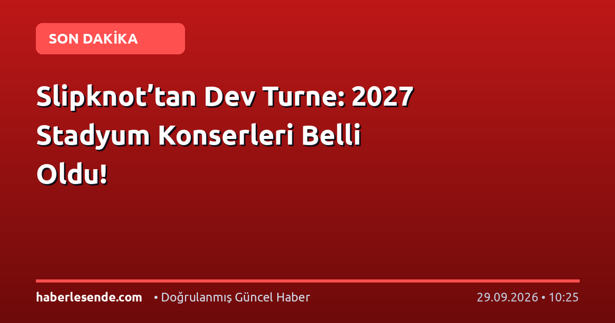 Slipknot’tan Dev Turne: 2027 Stadyum Konserleri Belli Oldu!