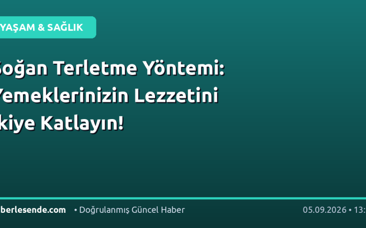Soğan Terletme Yöntemi: Yemeklerinizin Lezzetini İkiye Katlayın!
