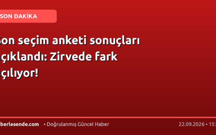 Son seçim anketi sonuçları açıklandı: Zirvede fark açılıyor!