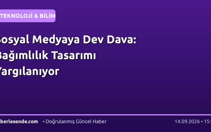 Sosyal Medyaya Dev Dava: Bağımlılık Tasarımı Yargılanıyor