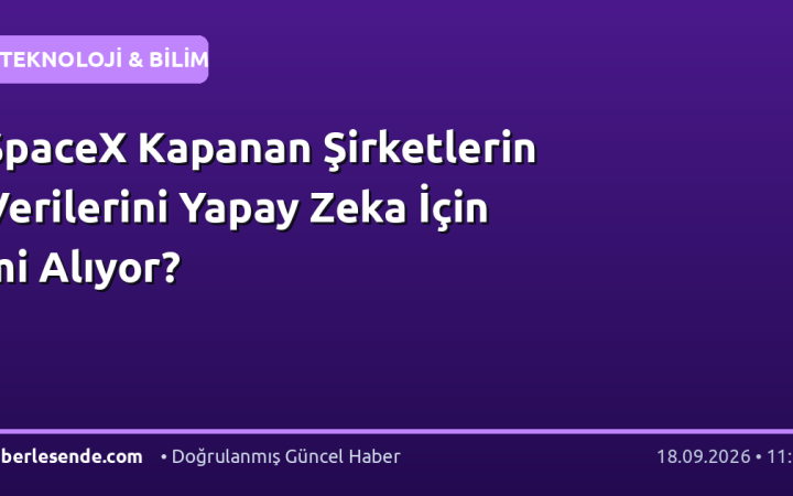 SpaceX Kapanan Şirketlerin Verilerini Yapay Zeka İçin mi Alıyor?