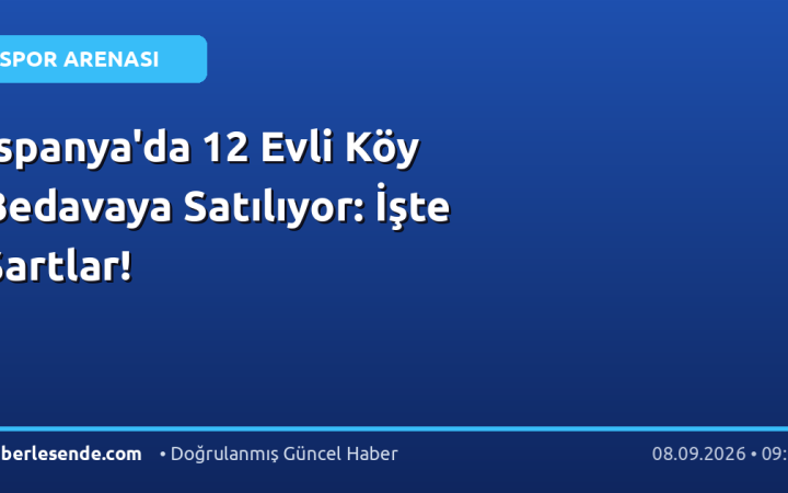 İspanya'da 12 Evli Köy Bedavaya Satılıyor: İşte Şartlar!