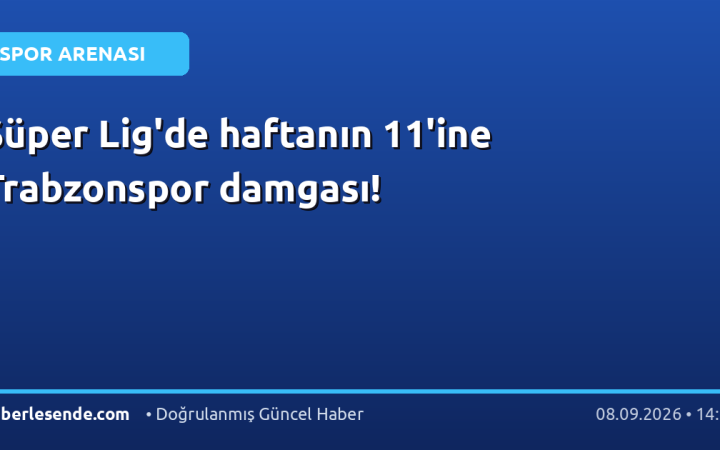 Süper Lig'de haftanın 11'ine Trabzonspor damgası!