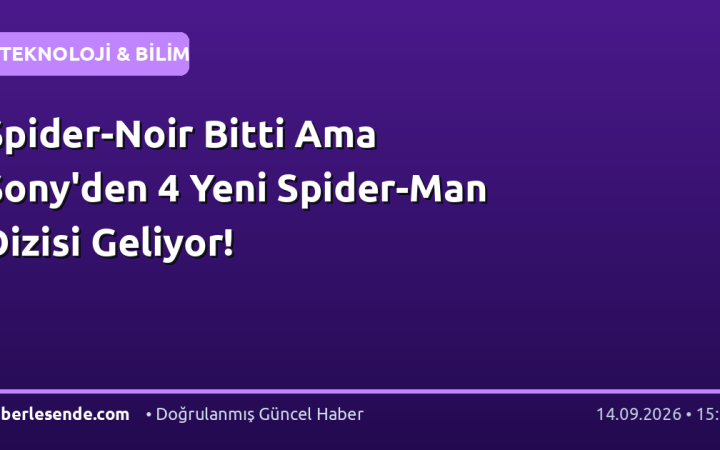 Spider-Noir Bitti Ama Sony'den 4 Yeni Spider-Man Dizisi Geliyor!