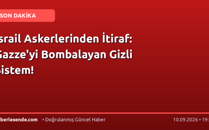 İsrail Askerlerinden İtiraf: Gazze'yi Bombalayan Gizli Sistem!