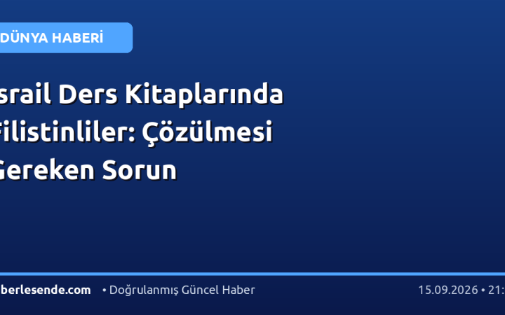 İsrail Ders Kitaplarında Filistinliler: Çözülmesi Gereken Sorun