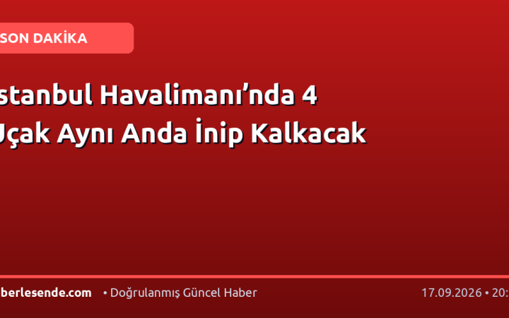 İstanbul Havalimanı’nda 4 Uçak Aynı Anda İnip Kalkacak