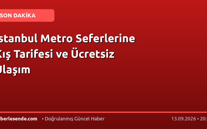 İstanbul Metro Seferlerine Kış Tarifesi ve Ücretsiz Ulaşım
