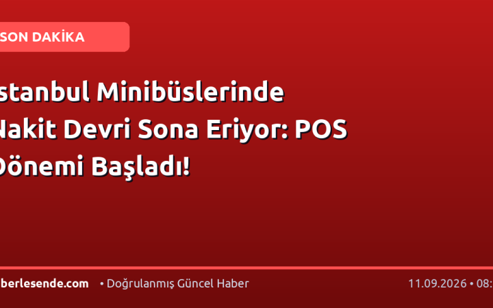 İstanbul Minibüslerinde Nakit Devri Sona Eriyor: POS Dönemi Başladı!
