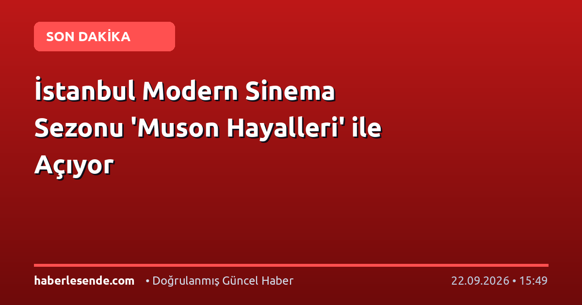 İstanbul Modern Sinema Sezonu 'Muson Hayalleri' ile Açıyor
