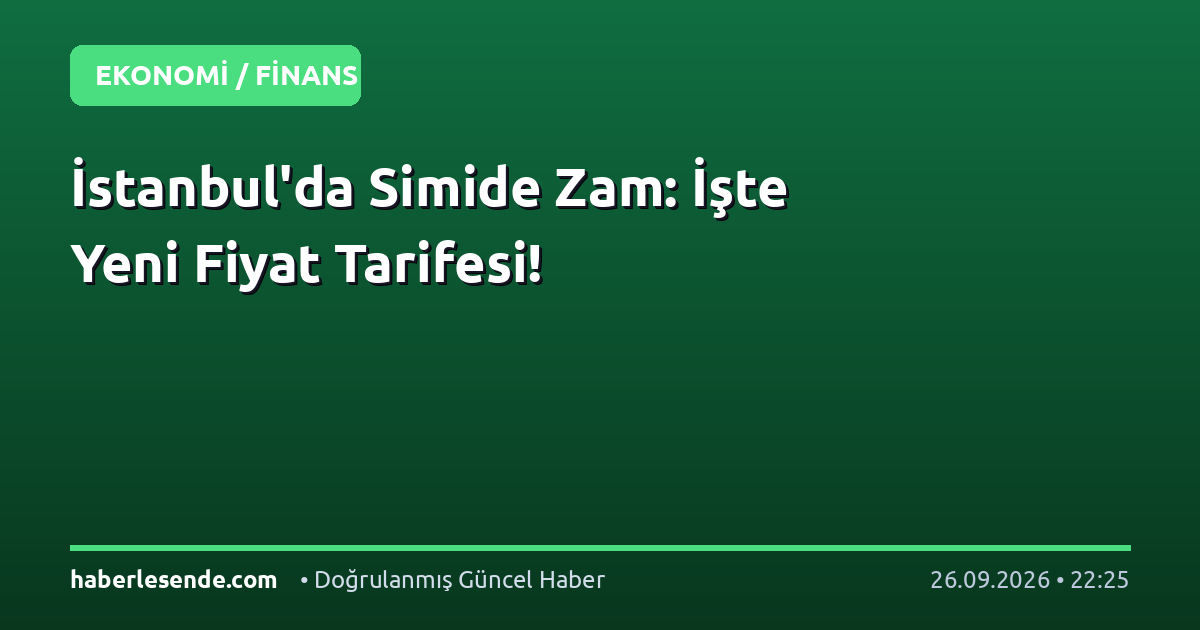 İstanbul'da Simide Zam: İşte Yeni Fiyat Tarifesi!