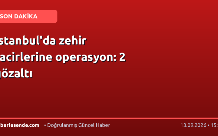 İstanbul'da zehir tacirlerine operasyon: 2 gözaltı