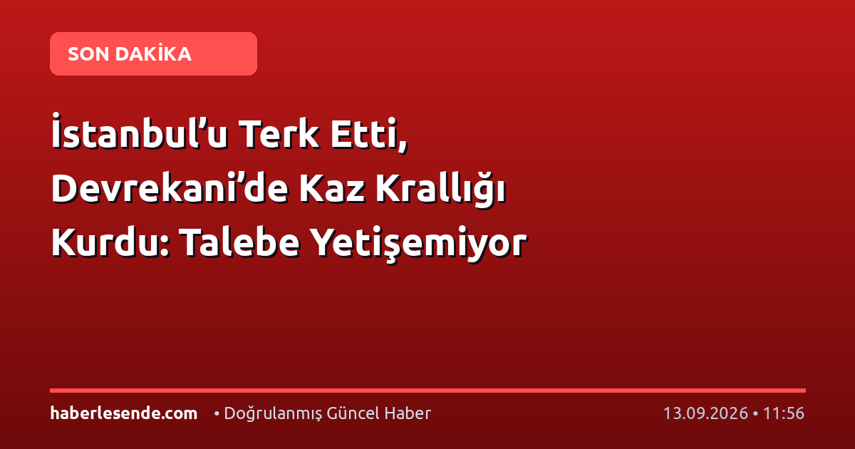 İstanbul’u Terk Etti, Devrekani’de Kaz Krallığı Kurdu: Talebe Yetişemiyor
