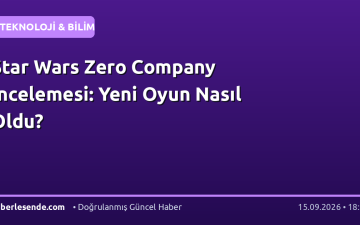 Star Wars Zero Company İncelemesi: Yeni Oyun Nasıl Oldu?