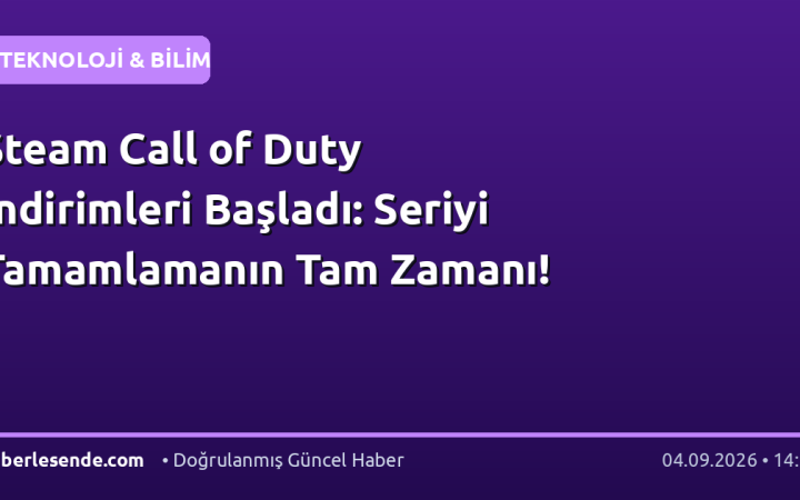 Steam Call of Duty İndirimleri Başladı: Seriyi Tamamlamanın Tam Zamanı!