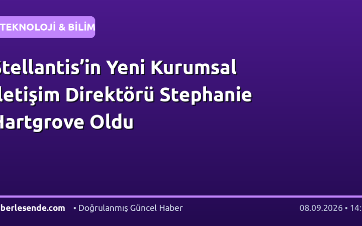 Stellantis’in Yeni Kurumsal İletişim Direktörü Stephanie Hartgrove Oldu