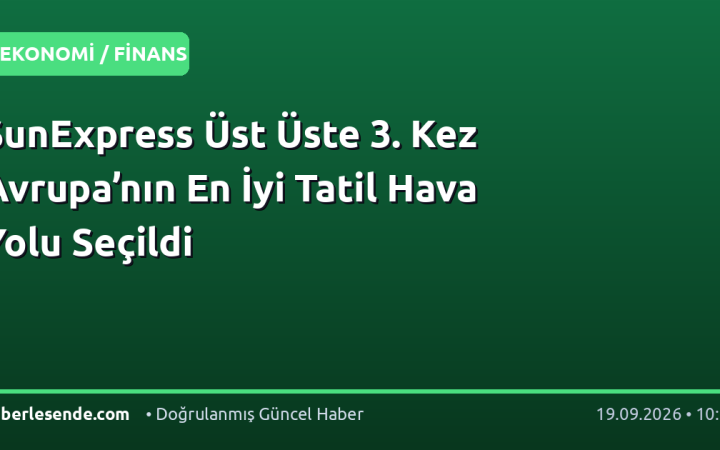 SunExpress Üst Üste 3. Kez Avrupa’nın En İyi Tatil Hava Yolu Seçildi