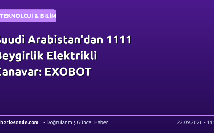 Suudi Arabistan'dan 1111 Beygirlik Elektrikli Canavar: EXOBOT