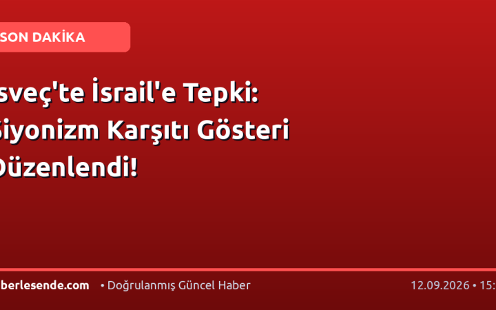 İsveç'te İsrail'e Tepki: Siyonizm Karşıtı Gösteri Düzenlendi!
