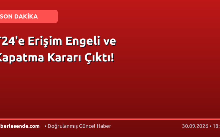 T24'e Erişim Engeli ve Kapatma Kararı Çıktı!