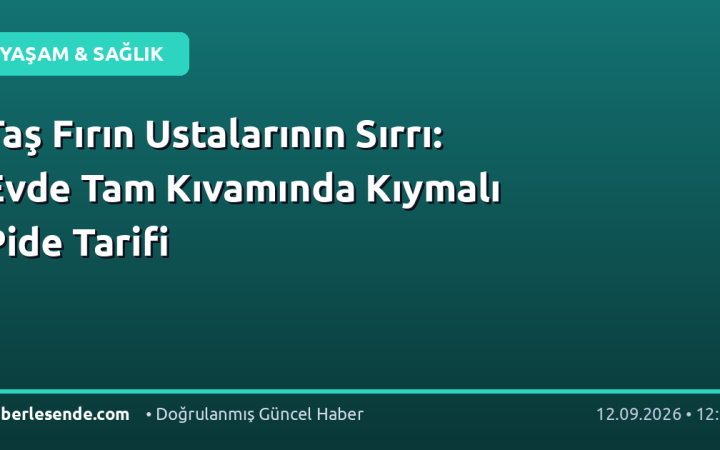 Taş Fırın Ustalarının Sırrı: Evde Tam Kıvamında Kıymalı Pide Tarifi