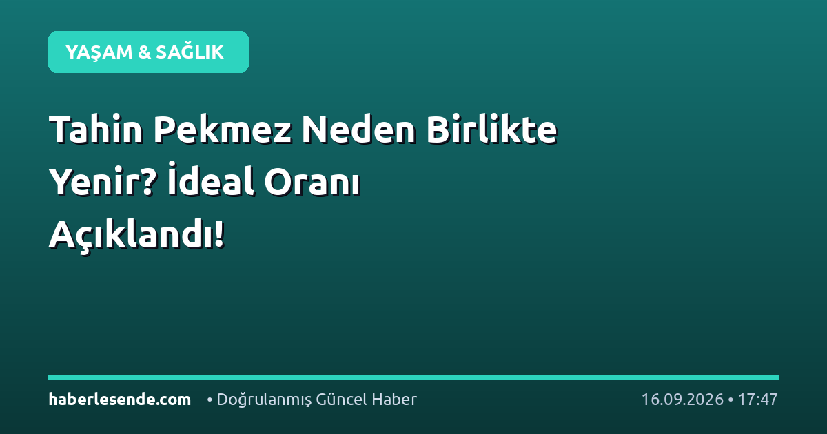 Tahin Pekmez Neden Birlikte Yenir? İdeal Oranı Açıklandı!