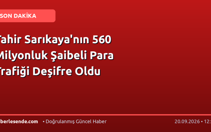 Tahir Sarıkaya'nın 560 Milyonluk Şaibeli Para Trafiği Deşifre Oldu