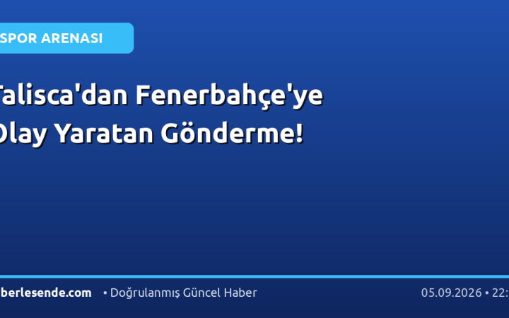Talisca'dan Fenerbahçe'ye Olay Yaratan Gönderme!