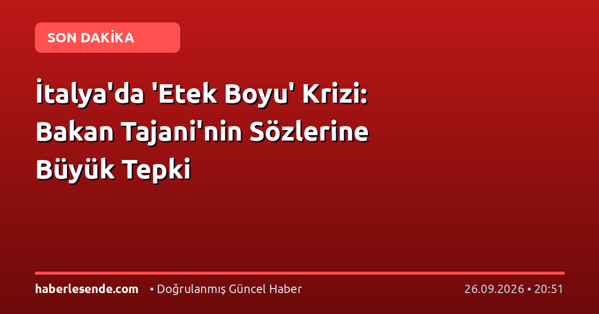 İtalya'da 'Etek Boyu' Krizi: Bakan Tajani'nin Sözlerine Büyük Tepki