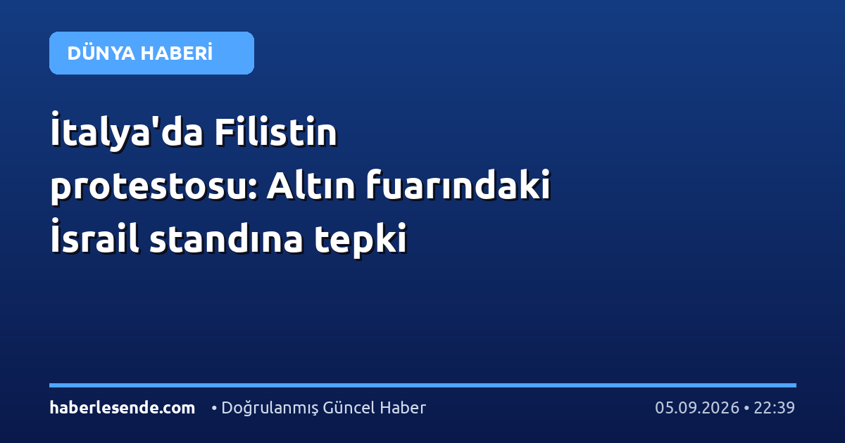 İtalya'da Filistin protestosu: Altın fuarındaki İsrail standına tepki