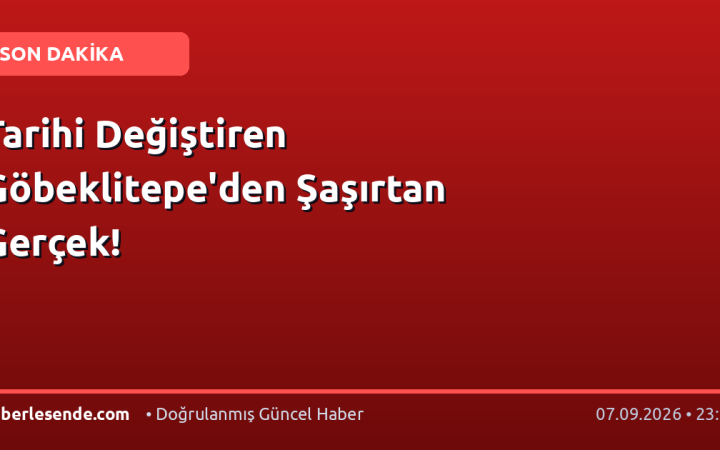 Tarihi Değiştiren Göbeklitepe'den Şaşırtan Gerçek!