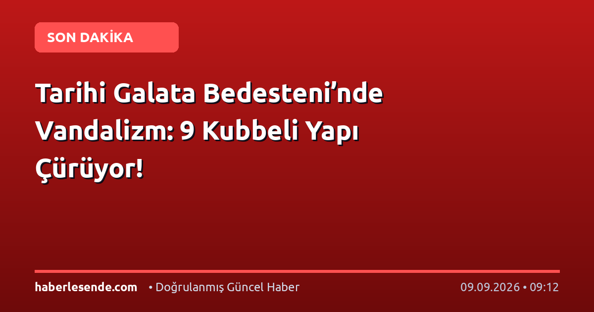 Tarihi Galata Bedesteni’nde Vandalizm: 9 Kubbeli Yapı Çürüyor!